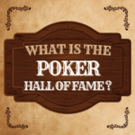 What is the Poker Hall of Fame?