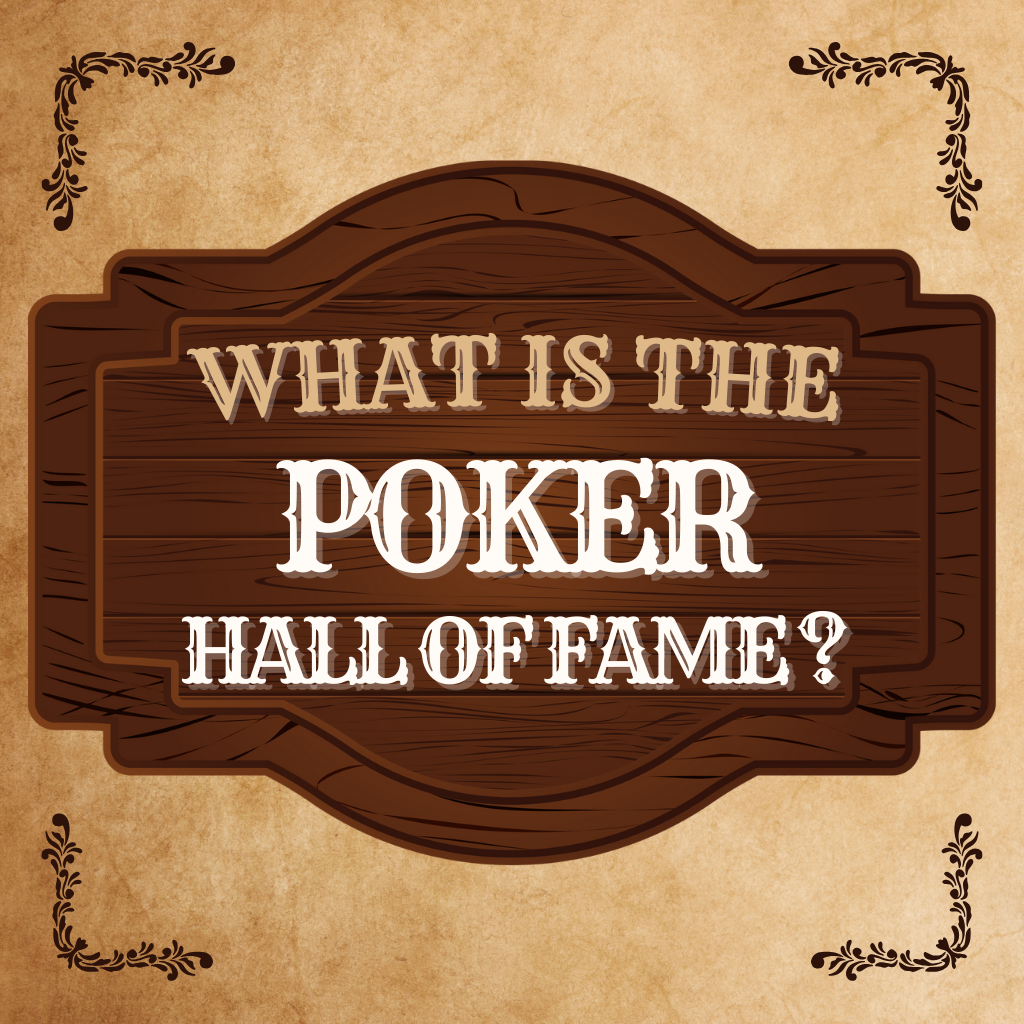 What is the Poker Hall of Fame?